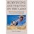 Surviving and Thriving on the Land: How to use your time and energy to run a successful smallholding: How to Use Your Spare Time and Energy to Run a Successful Smallholding