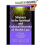 Ministry In The Spiritual And Cultural Diversity Of Healthcare: Increasing The Competency Of Chaplains