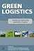 Image of Green Logistics: Improving the Environmental Sustainability of Logistics