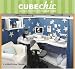 Cube Chic 2009 Calendar: Take Your Office Space from Drab to Fab!