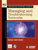 Mike Meyers' Network+ Guide To Managing and Troubleshooting Networks (Mike Meyers' Guides)