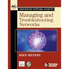 Mike Meyers' Network+ Guide To Managing and Troubleshooting Networks (Mike Meyers' Guides) by Michael Meyers