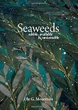 Seaweeds: Edible, Available & Sustainable