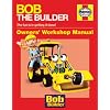 Bob the Builder Manual (Haynes Workshop Manual) (Haynes Owners Workshop Manuals)