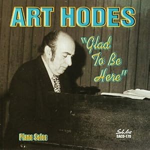 Glad to Be Here by Art Hodes (Audio CD - 2006)