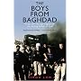 The Boys from Baghdad: From the Foreign Legion to the Killing Fields of Iraq