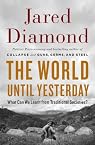 The World Until Yesterday: What Can We Learn from Traditional Societies?