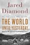 The World Until Yesterday: What Can We Learn from Traditional Societies?
