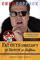 Fat Guys Shouldn't Be Dancin' at Halftime: An Irreverent Romp Through Chicago Sports