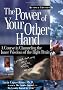 The Power of Your Other Hand: A Course in Channeling the Inner Wisdom of the Right Brain
