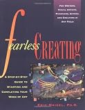 Fearless Creating: A Step-by-step Guide to Starting and Completing Your Work of Art (Inner Work Book)