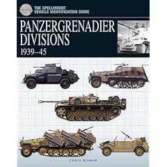 Panzergrenadier Divisions (The Essential Vehicle Identification Guide): 1939-45