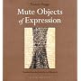 The Mute Objects of Expression
