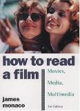 How to Read a Film: The World of Movies, Media, Multimedia: Language, History, Theory