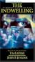 The Indwelling: An Experience in Sound and Drama (Left Behind)