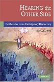 Hearing the Other Side: Deliberative versus Participatory Democracy