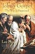 Book review: John’s Gospel, The Way It Happened