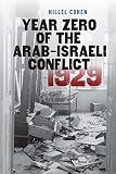 Year Zero of the Arab-Israeli Conflict 1929