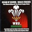 Bread of Heaven: Wales Forever