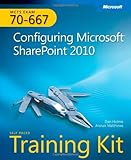Self-Paced Training Kit (Exam 70-667) Configuring Microsoft SharePoint 2010 (MCTS) (Microsoft Press Training Kit)