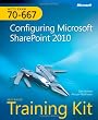 MCTS Self-Paced Training Kit (Exam 70-667): Configuring Microsoft SharePoint 2010 (Training Kits)