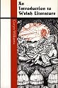 Introduction to Welsh Literature (University of Wales Press - Writers of Wales)