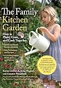 The Family Kitchen Garden: How to Plant, Grow, and Cook Together