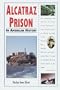 Alcatraz Prison (In American History)
