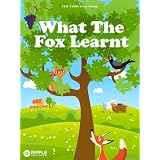 What The Fox Learnt (Illustrated) (Four Fables from Aesop) ~ Aesop