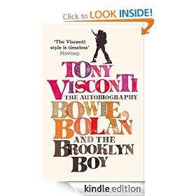 Tony Visconti: The Autobiography: Bowie, Bolan and the Brooklyn Boy
