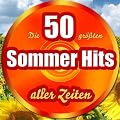 Die 50 gr��ten Sommer Hits aller Zeiten
