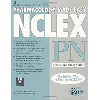 Chicago Review Press Pharmacology Made Easy for NCLEX-PN Review and Study Guide (Pharmacology Made Easy for NCLEX series)