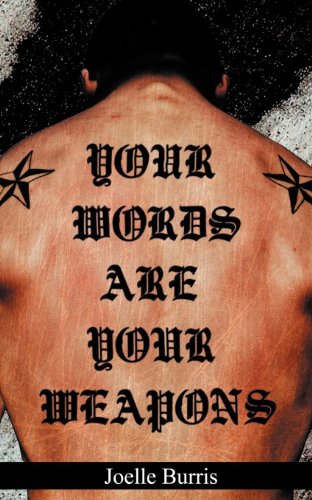 Your Words Are Your Weapons