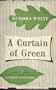 A Curtain of Green
