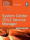 System Center 2012 Service Manager unleashed