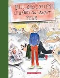 Bill Chocottes, le h�ros qui avait peur