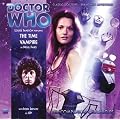 Dr Who the Time Vampire CD (Dr Who Big Finish Companion) (Doctor Who: The Companion Chronicles)