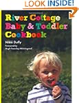 River Cottage Baby and Toddler Cookbook