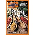The Complete Idiot's Guide to Spices and Herbs (Paperback)