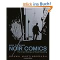How to Draw Noir Comics: The Art and Technique of Visual Storytelling