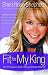 Fit for My King: His Princess Diet Plan and Devotional Fit for My King: His Princess Diet Plan and Devotional