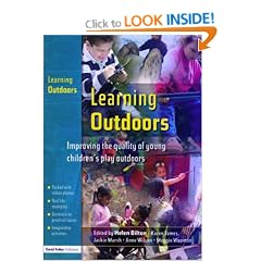 Learning Outdoors: Improving the Quality of Young Children's Play Outdoors