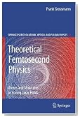 Theoretical Femtosecond Physics: Atoms and Molecules in Strong Laser Fields