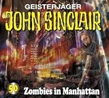 Zombies in Manhattan. Long Version: John Sinclair - Folge 50