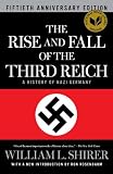 The Rise and Fall of the Third Reich: A History of Nazi Germany