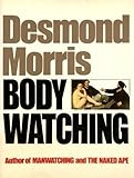 Bodywatching : a field guide to the human species