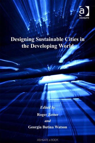 Designing Sustainable Cities in the Developing World (Design and the Built Environment)