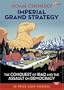 Imperial Grand Strategy: The Conquest of Iraq and the Assault on Democracy