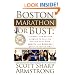 Boston Marathon or Bust: A Proven Step-By-Step Program That Helps You Achieve Your Life, Sports, and Business Goals in Record Time.