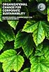 Organizational Change for Corporate Sustainability 2nd edition.: A guide for leaders and change agents of the future (Understanding Organizational Change)